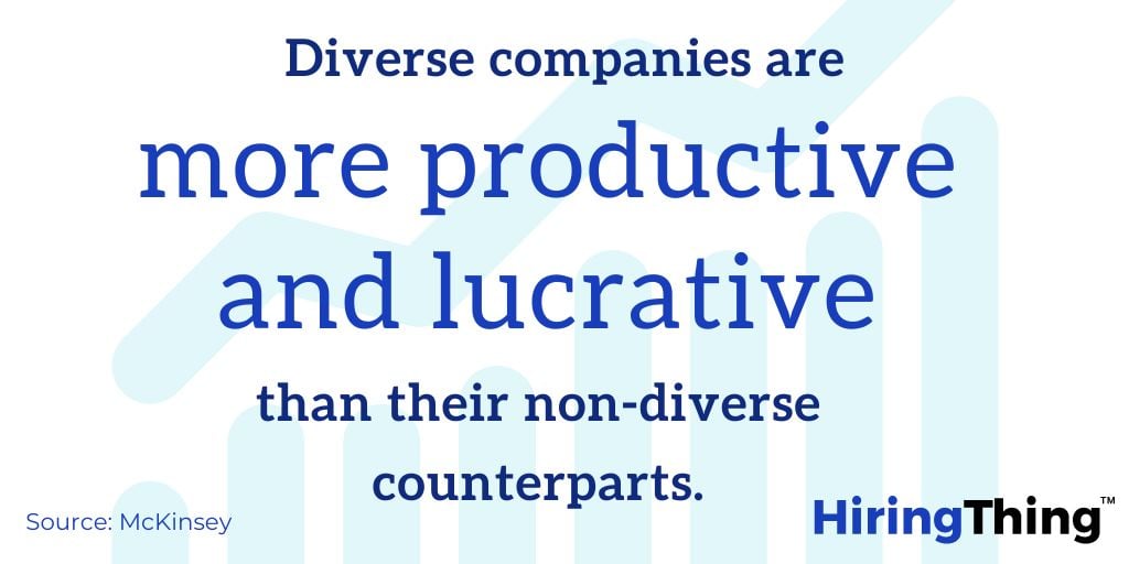 A McKinsey study found diverse companies are more productive and lucrative than their less diverse counterparts.&nbsp;